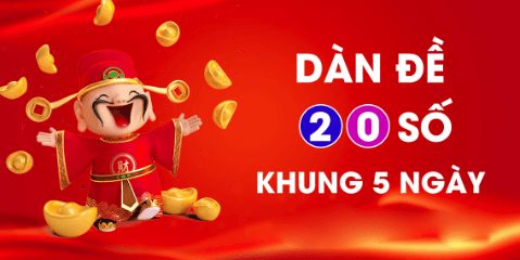 Nuôi dàn đề 20 số khung 5 ngày rồng bạch kim chuẩn