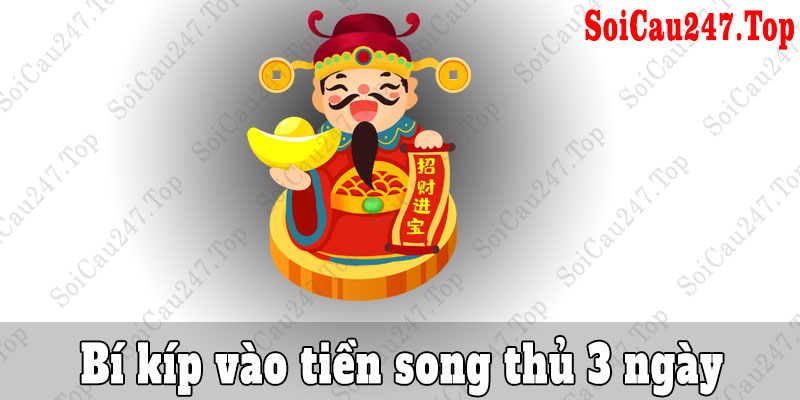 Bí Kíp Vào Tiền Song Thủ Lô Khung 3 Ngày