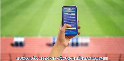 Cá cược tại thể thao FM88 ngay hôm nay
