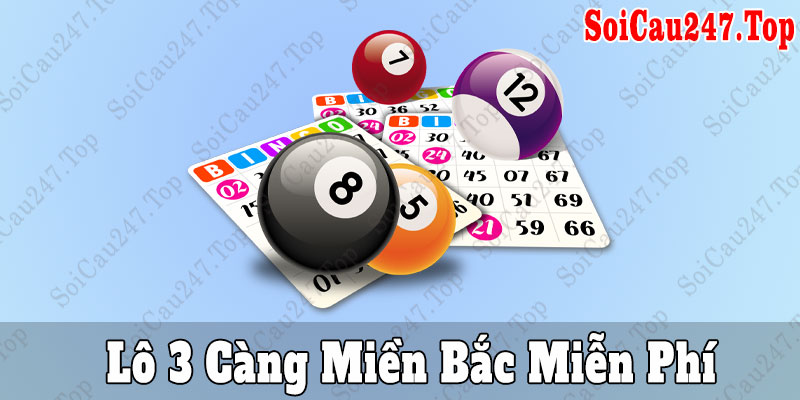 Lô 3 càng miền bắc miễn phí