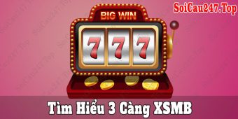 Tìm hiểu về soi cầu 3 càng