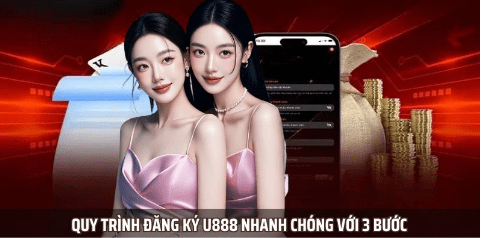 Quy trình đăng ký U888 nhanh chóng với 3 bước