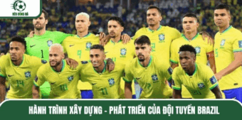 Hành trình xây dựng - phát triển của đội tuyển Brazil