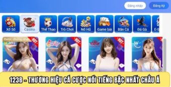 123B – Thương Hiệu Cá Cược Nổi Tiếng Bậc Nhất Châu Á