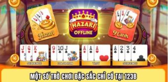 Một số trò chơi đặc sắc chỉ có tại 123B