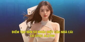 Điểm tạo nên sự khác biệt của nhà cái cá cược Alo789