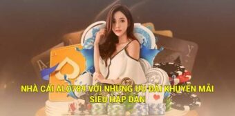 Nhà cái Alo789 với những ưu đãi khuyến mãi siêu hấp dẫn