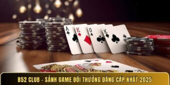 B52 Club - Sảnh game đổi thưởng đẳng cấp nhất 2025