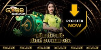 Hướng dẫn 5 bước đăng ký GO88 nhanh chóng