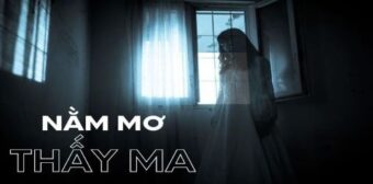 Giải thích hiện tượng mơ thấy ma