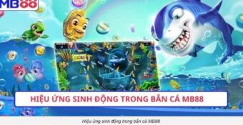 Bắn cá MB88 săn xu nhanh, đồ họa mượt bắn liền tay
