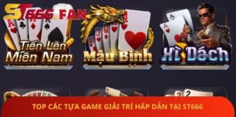 Top các tựa game giải trí hấp dẫn tại ST666