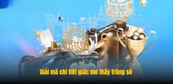 Giải mã chi tiết giấc mơ thấy trúng số