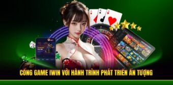 Cổng Game IWIN – Nền Tảng Chuyên Nghiệp, Được Quốc Tế Công Nhận
