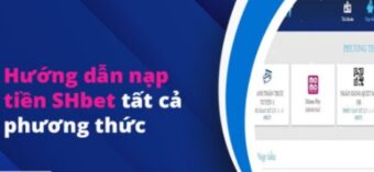 Nạp tiền SHBET nhanh gọn: hướng dẫn thao tác chi tiết cho người mới