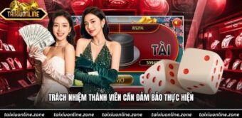 Trách nhiệm thành viên cần đảm bảo thực hiện