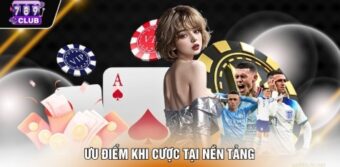 Ưu điểm khi cược tại nền tảng