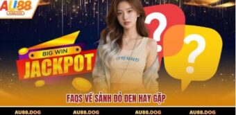 FAQs về sảnh đỏ đen hay gặp