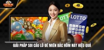 Giải pháp soi cầu lô đề miền Bắc hôm nay hiệu quả