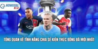 Kiến thức bóng đá giải mã thuật ngữ và chỉ số chuyên sâu