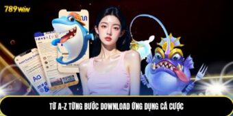 Từ A-Z từng bước download ứng dụng cá cược