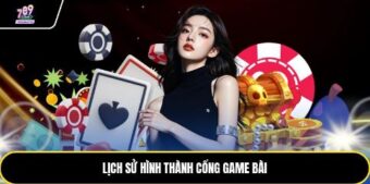 Lịch sử hình thành cổng game bài
