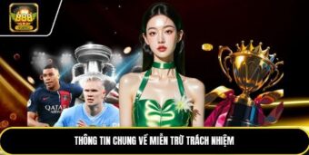 Miễn Trừ Trách Nhiệm B88 – Cơ Sở Đảm Bảo Minh Bạch Tối Ưu