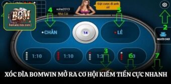 Xóc đĩa bomwin mở ra cơ hội kiếm tiền cực nhanh