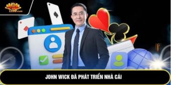 John Wick đã phát triển nhà cái