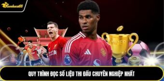 Quy trình đọc số liệu thi đấu chuyên nghiệp nhất