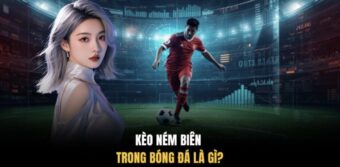 Kèo ném biên trong bóng đá là gì?