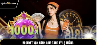 Bí quyết vận hành giúp tăng tỷ lệ thắng