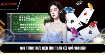 Quy trình thực hiện tính toán kết quả ván đấu