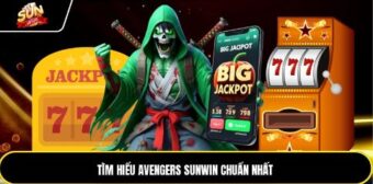 Quay Hũ Avengers Sunwin – Cơ Hội Thắng Lớn, Dễ Tham Gia