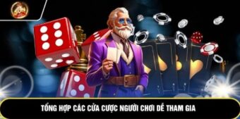 Tổng hợp các cửa cược người chơi dễ tham gia