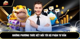 Những phương thức kết nối tới bộ phận tư vấn
