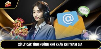 Xử lý các tình huống khó khăn khi tham gia