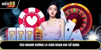 Vào nhanh không lo gián đoạn khi sử dụng