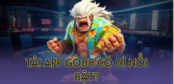 Tải App Go88 Có Gì Nổi Bật?