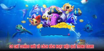 Cơ chế combo mồi và cách kích hoạt hiệu quả trong game