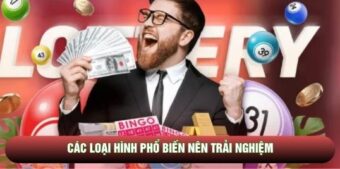 Các loại hình phổ biến nên trải nghiệm