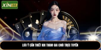 Lưu ý cần thiết khi tham gia chơi trực tuyến