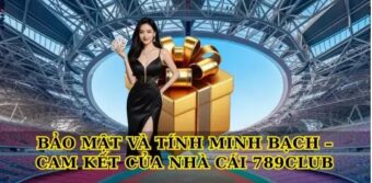 Bảo Mật Và Tính Minh Bạch – Cam Kết Của Nhà Cái 789Club