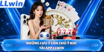 Hướng dẫn tải app LLWIN cho Android và iOS