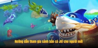 Hướng dẫn tham gia sảnh bắn cá Jili cho người mới