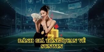 Đánh giá tổng quan về Sunwin