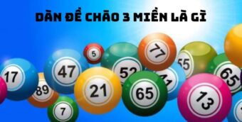Tìm hiểu dàn đề chão 3 miền là gì và hướng dẫn cách chơi