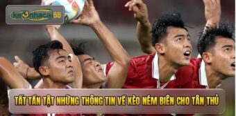Tất tần tật những thông tin về kèo ném biên cho tân thủ