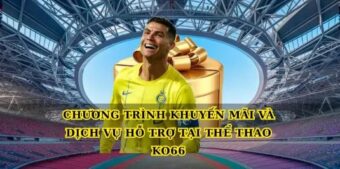 Chương trình khuyến mãi và dịch vụ hỗ trợ tại Thể thao Ko66