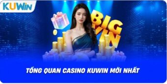 KUWIN Và Casino KUWIN – Khám Phá Không Gian Casino Trực Tuyến Hiện Đại